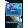 Humanist Manifesto 2000: A Call for New Planetary Humanism