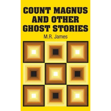 Count Magnus and Other Ghost Stories
