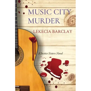 Music City Murder: A Justice Sisters Novel
