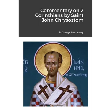 Commentary on 2 Corinthians by Saint John Chrysostom