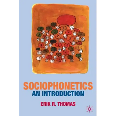 Sociophonetics: An Introduction