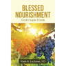 Blessed Nourishment: God's Super Foods