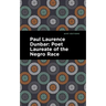 Paul Laurence Dunbar: Poet Laureate of the Negro Race