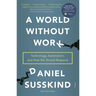 A World Without Work: Technology, Automation, and How We Should Respond
