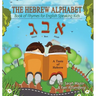 The Hebrew Alphabet: Book of Rhymes for English Speaking Kids