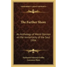 The Farther Shore: An Anthology of World Opinion on the Immortality of the Soul 1934