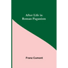 After Life in Roman Paganism