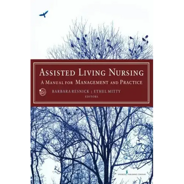 Assisted Living Nursing: A Manual for Management and Practice