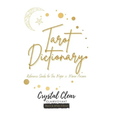 Tarot Dictionary (Black & White): Reference Guide for the Major and Minor Arcana
