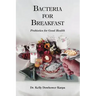 Bacteria for Breakfast