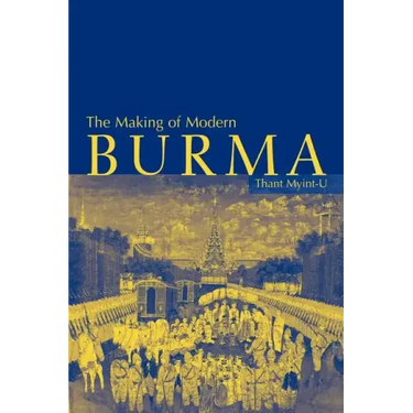 The Making of Modern Burma