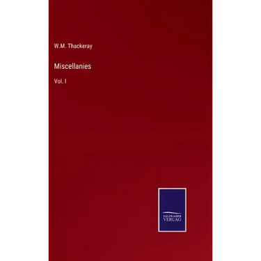 Miscellanies: Vol. I