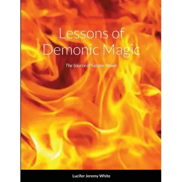 Lessons of Demonic Magic: The Source of Satanic Power