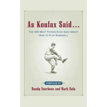 As Koufax Said...