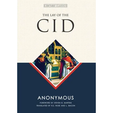 The Lay of the Cid: An Epic of the Spanish Reconquista