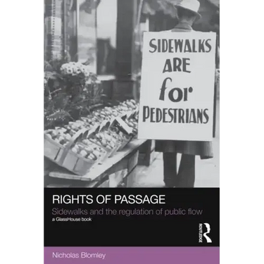 Rights of Passage: Sidewalks and the Regulation of Public Flow