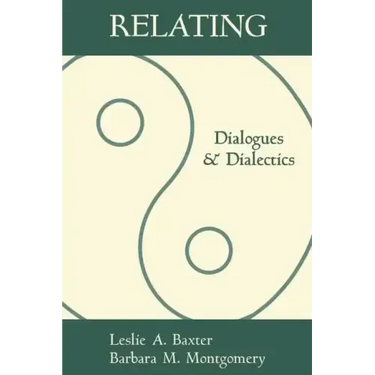Relating: Dialogues and Dialectics