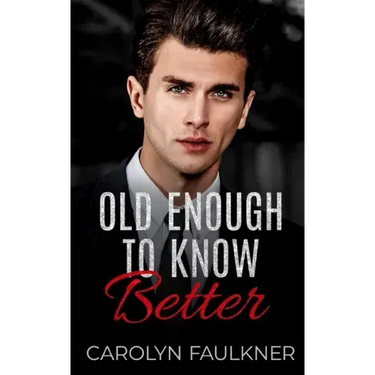 Old Enough to Know Better