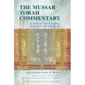 The Mussar Torah Commentary: A Spiritual Path to Living a Meaningful and Ethical Life