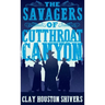 The Savagers of Cutthroat Canyon