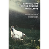 Survival Tips for the Pending Apocalypse