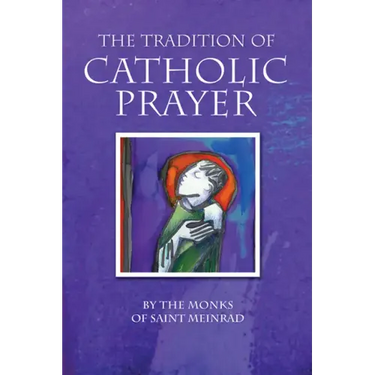 The Tradition of Catholic Prayer