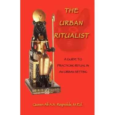 The Urban Ritualist: A Guide to Practicing Ritual in an Urban Setting