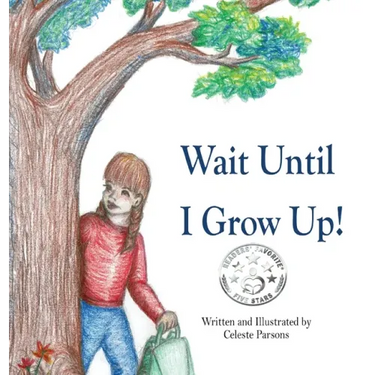 Wait Until I Grow Up!
