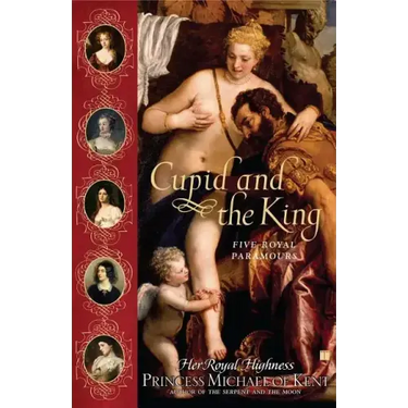 Cupid and the King: Five Royal Paramours