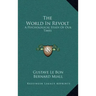 The World in Revolt: A Psychological Study of Our Times