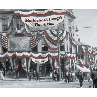 Marblehead Images: Then & Now