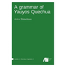 A grammar of Yauyos Quechua