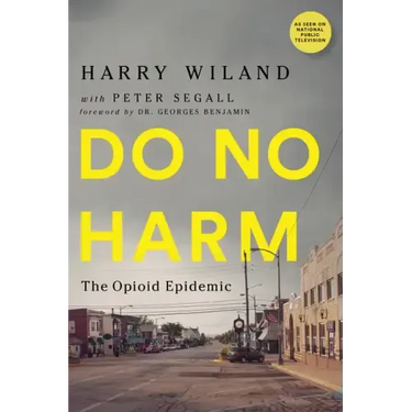 Do No Harm: The Opioid Epidemic