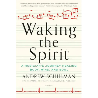 Waking the Spirit: A Musician's Journey Healing Body, Mind, and Soul