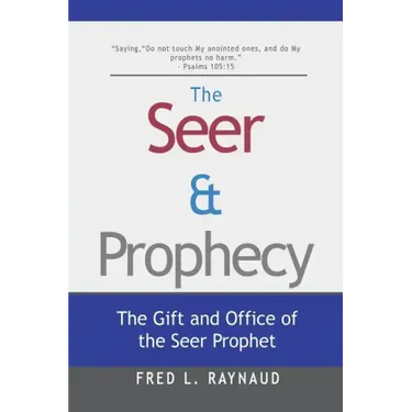 The Seer & Prophecy: The Gift and Office of the Seer Prophet