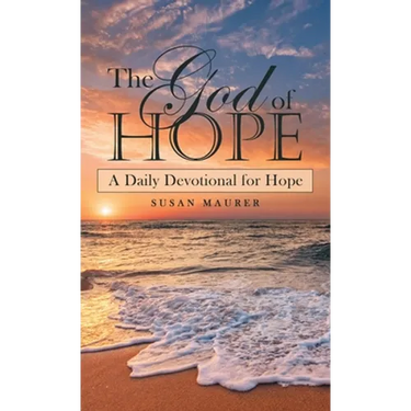 The God of Hope: A Daily Devotional for Hope