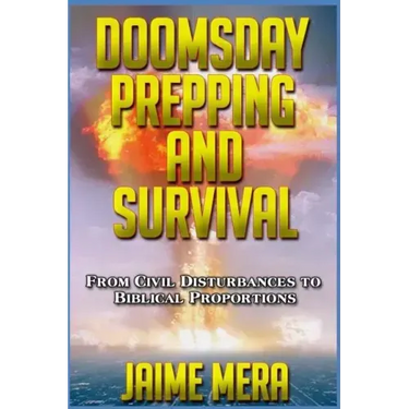 Doomsday Prepping and Survival: From Civil Disturbances to Biblical Proportions