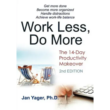 Work Less, Do More: The 14-Day Productivity Makeover (2nd Edition)