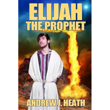 Elijah, the Prophet