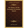 The History Of The Bermudas Or Summer Islands
