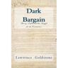 Dark Bargain: Slavery, Profits, and the Struggle for the Constitution