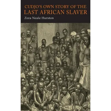 Cudjo's Own Story of the Last African Slaver
