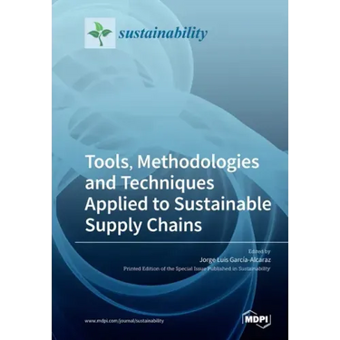 Tools, Methodologies and Techniques Applied to Sustainable Supply Chains
