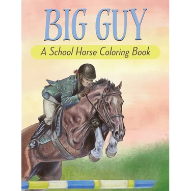 Big Guy: A School Horse Coloring Book