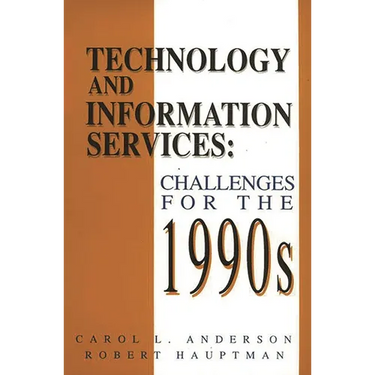 Technology and Information Services: Challenges for the 1990's