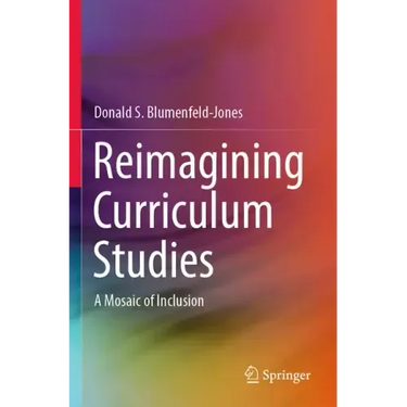 Reimagining Curriculum Studies: A Mosaic of Inclusion