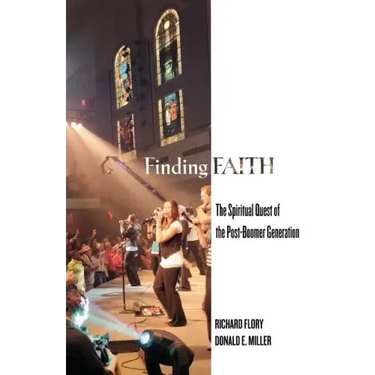 Finding Faith: The Spiritual Quest of the Post-Boomer Generation