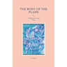 The Body of the Plane: A Flight for Love and Hope