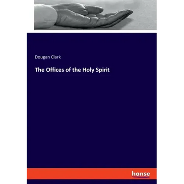 The Offices of the Holy Spirit