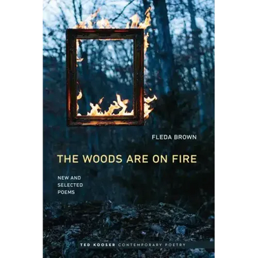 Woods Are on Fire: New and Selected Poems